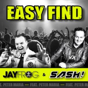  Jay Frog & SASH! feat. Peter Maria - Easy Find (Remixes) (2015) 