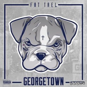  Fat Trel - Georgetown (2015) 