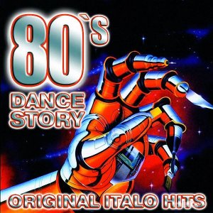  Various Artist - 80s Dance Story (Original Italo Hits) (2015) 