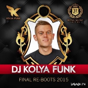  DJ Kolya Funk - Final Re-Boot's 2015 