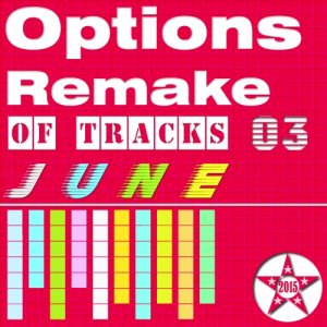  Options Remake Of Tracks 2015 JUNE 03 