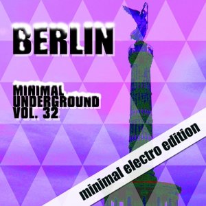  Berlin Minimal Underground Vol. 32 (2015) 