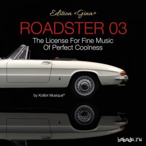  Roadster 03 - The License for Fine Music of Perfect Coolness Edition Gina (2015) 
