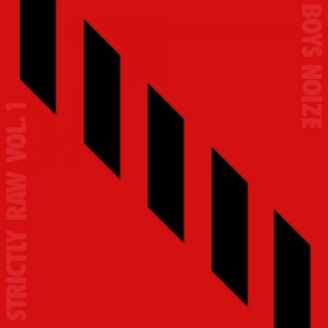  Boys Noize Presents Strictly Raw Vol 1 (2015) 