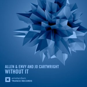  Allen & Envy Ft. Jo Cartwright - Without It (Original Mix) 