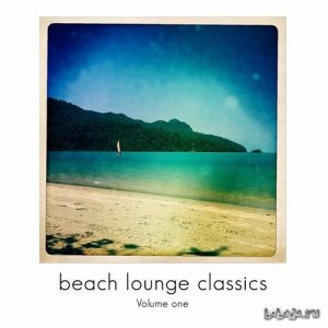  Beach Lounge Classics Vol 1 Chill out and Lounge Grooves (2015) 