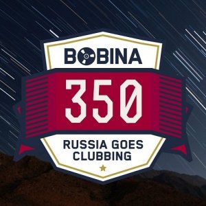  Bobina - Russia Goes Clubbing Radio Show 350 (2015-06-27) 