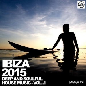  Ibiza 2015 Deep and Soulful House Music Vol 1 (2015) 