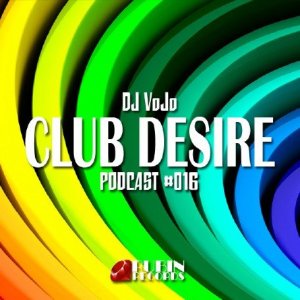  Dj VoJo - CLUB DESIRE #016 (2015) 