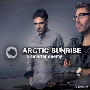  Arctic Sunrise - A Smarter Enemy (2015) 