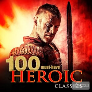  100 Must-Have Heroic Classics (2015) 