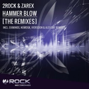  2RocK, Zarex - Hammer Blow (NoMosk Remix) 