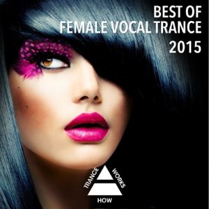  Best Of Female Vocal Trance (2015) 