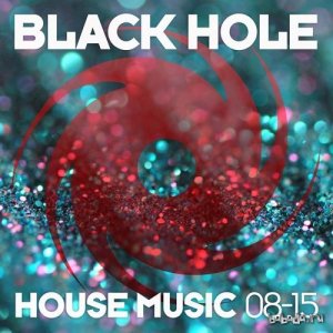  Black Hole House Music 08-15 (2015) 