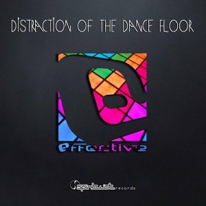  EffectivE - Distraction Of The Dancefloor (2015) 