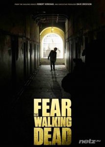  Бойтесь ходячих мертвецов / Fear the Walking Dead / Серия 1-2 из 6 (2015г.,WEB-DLRip) 