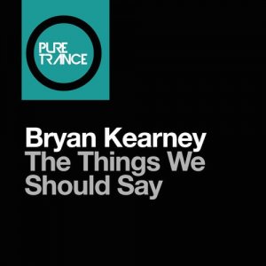  Bryan Kearney - The Things We Should Say 