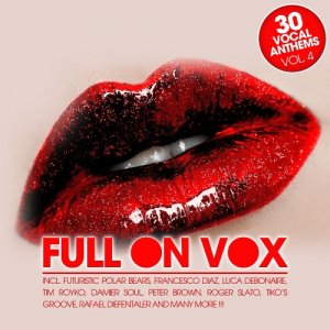  Full on Vox Vol 4 (30 Vocal Anthems) (2015) 