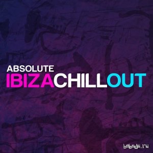  Absolute Ibiza Chill Out (2015) 