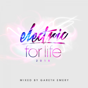  Electric For Life (Mixed By Gareth Emery) (2015) 