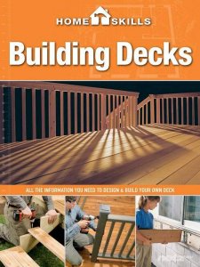  Home Skills. Building Decks 
