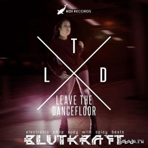  Blutkraft - Leave The Dancefloor (EP) (2015) 