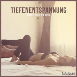  Tiefenentspannung Relaxte Chill-Out Musik Vol 1 (2015) 