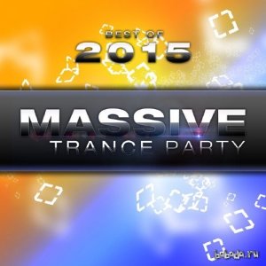  Best of Massive Trance Party 2015 (2015) 