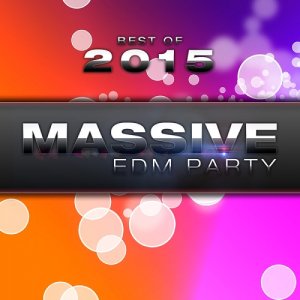  Best Of Massive EDM Party (2015) 