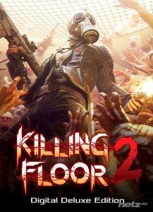  Killing Floor 2: Digital Deluxe Edition v.1020 (2015/RUS/ENG/RePack by W.A.L) 