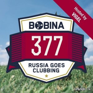  Bobina - Russia Goes Clubbing Radio 377 (2016-01-02) (Hosted by Vigel) 