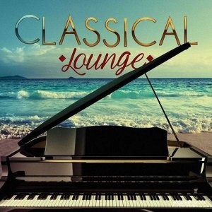  Various Artist - Classical Lounge (2015) 