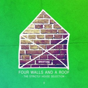  Four Walls and a Roof - The Strictly House Selection, Vol. 2 (2015) 