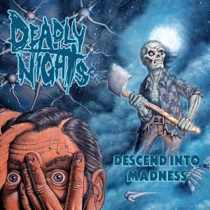  Deadly Nights - Descend Into Madness (2016) 