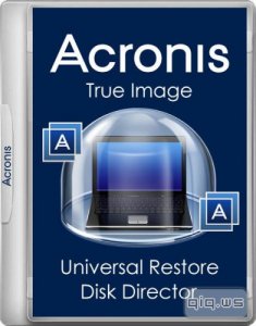  Acronis True Image 19.0.6027 / Universal Restore 11.5.40010 / Disk Director 12.0.3270 (2016/RUS) 