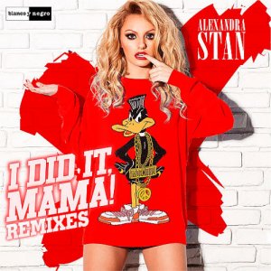  Alexandra Stan - I Did It Mama (Remixes) (2016) 