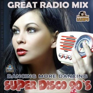  Super Disco 90s: Great Radio Mix (2016) 