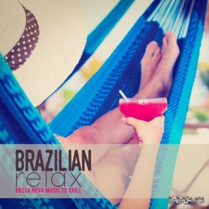  Brazilian Relax: Bossa Nova Music to Chill (2016) 