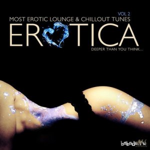  Erotica Vol.2: Most Erotic and Chillout Tunes (2016) 