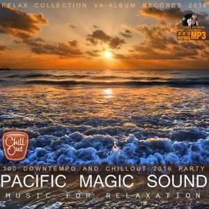  Pacific Magic Sound: Music For Relaxation (2016) 