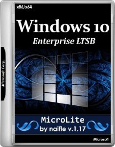 Windows 10 Enterprise LTSB 14393.726 x86/x64 MicroLite by naifle v.1.17 (RUS/2017)