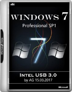 Windows 7 SP1 Professional & Intel USB 3.0 by AG 15.03.2017 (x86/RUS)