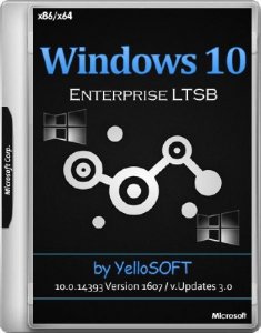 Windows 10 Enterprise LTSB 10.0.14393 Version 1607 x86/x64 Updates 3.0 by YelloSOFT (RUS/2017)