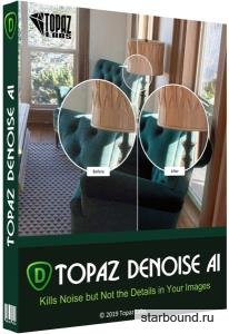 Topaz DeNoise AI 2.1.6 RePack & Portable by TryRooM